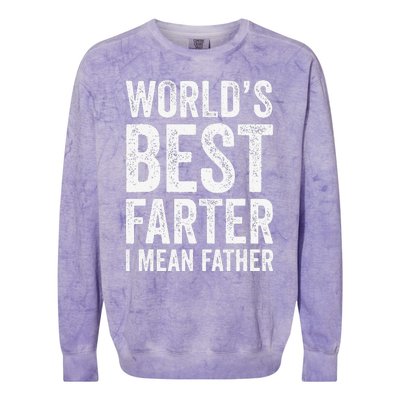 Worlds Best Farter I Mean Father Funny Fathers Day Top Colorblast Crewneck Sweatshirt