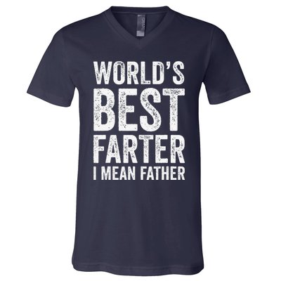 Worlds Best Farter I Mean Father Funny Fathers Day Top V-Neck T-Shirt