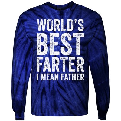 Worlds Best Farter I Mean Father Funny Fathers Day Top Tie-Dye Long Sleeve Shirt