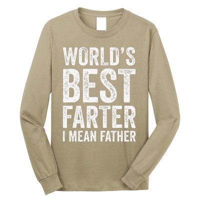 Worlds Best Farter I Mean Father Funny Fathers Day Top Long Sleeve Shirt