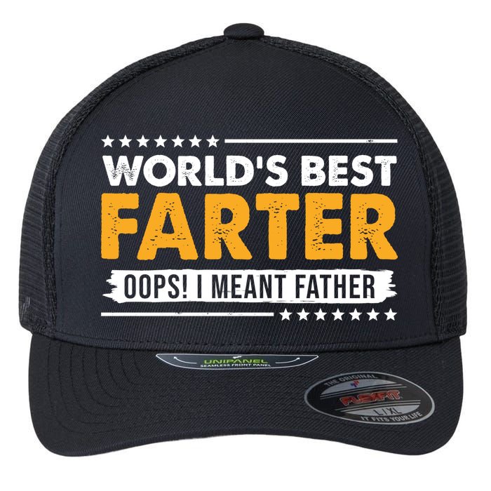 Worlds Best Farter Oops I Meant Father Funny Flexfit Unipanel Trucker Cap