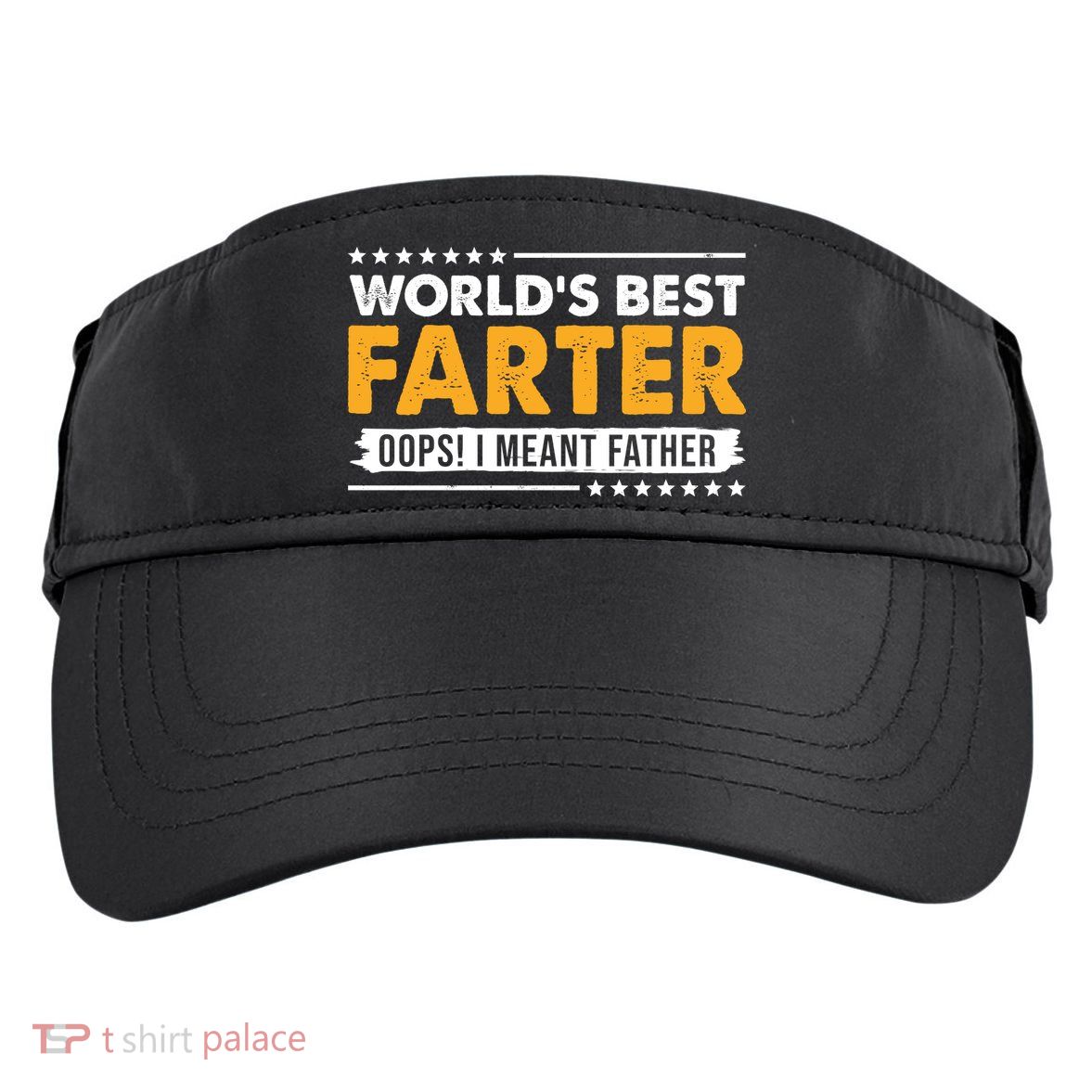 Worlds Best Farter Oops I Meant Father Funny Adult Drive Performance Visor