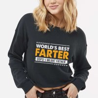 Worlds Best Farter Oops I Meant Father Funny Cropped Pullover Crew