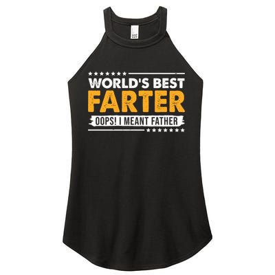 Worlds Best Farter Oops I Meant Father Funny Women's Perfect Tri Rocker Tank