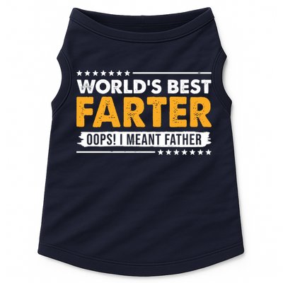 Worlds Best Farter Oops I Meant Father Funny Doggie Tank