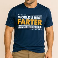 Worlds Best Farter Oops I Meant Father Funny Performance Shirt