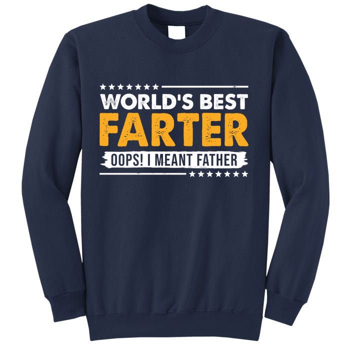 Worlds Best Farter Oops I Meant Father Funny Sweatshirt