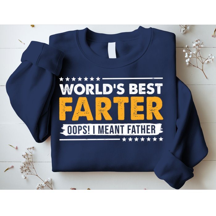 Worlds Best Farter Oops I Meant Father Funny Sweatshirt