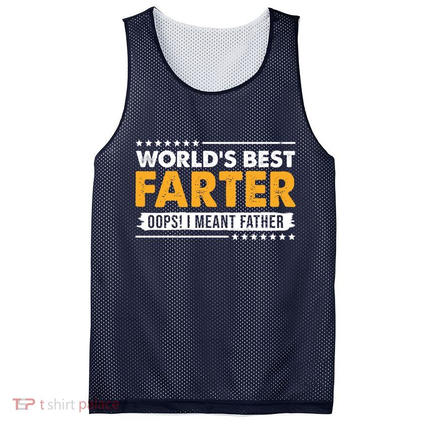 Worlds Best Farter Oops I Meant Father Funny Mesh Reversible Basketball Jersey Tank
