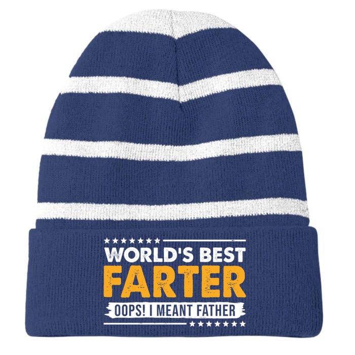 Worlds Best Farter Oops I Meant Father Funny Striped Beanie with Solid Band