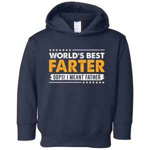 Worlds Best Farter Oops I Meant Father Funny Toddler Hoodie