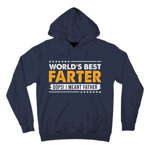 Worlds Best Farter Oops I Meant Father Funny Tall Hoodie