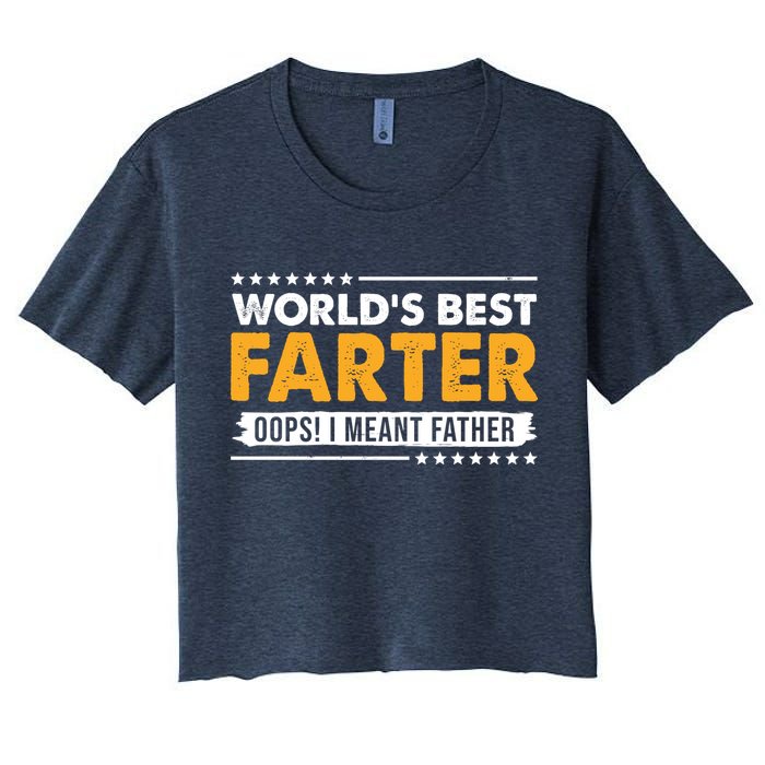 Worlds Best Farter Oops I Meant Father Funny Crop Top