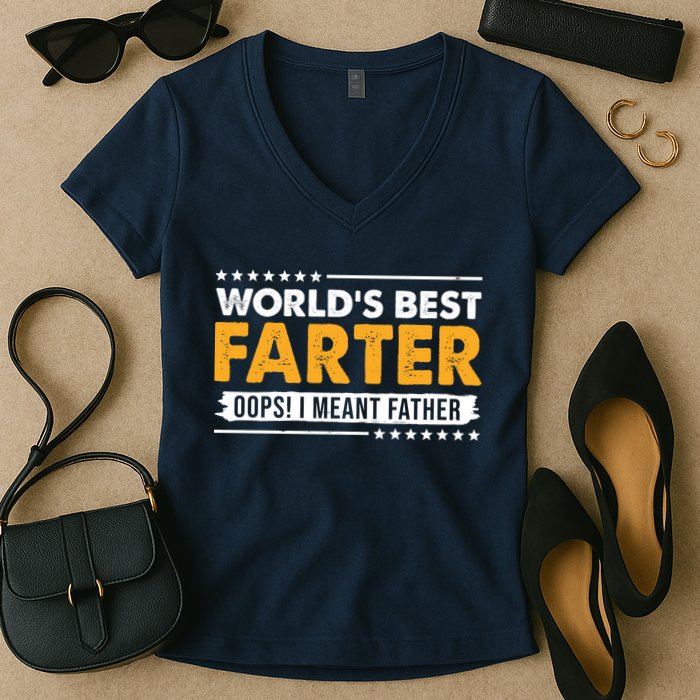 Worlds Best Farter Oops I Meant Father Funny Women's V-Neck T-Shirt