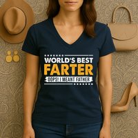 Worlds Best Farter Oops I Meant Father Funny Women's V-Neck T-Shirt