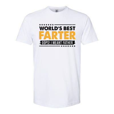 Worlds Best Farter Oops I Meant Father Funny Softstyle® CVC T-Shirt