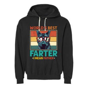 Worlds Best Farter I Mean Father Best Cat Dad Ever Garment-Dyed Fleece Hoodie