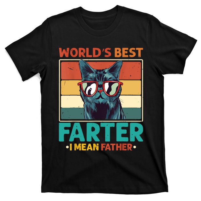 Worlds Best Farter I Mean Father Best Cat Dad Ever T-Shirt