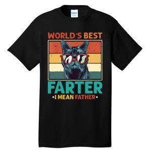 Worlds Best Farter I Mean Father Best Cat Dad Ever Tall T-Shirt