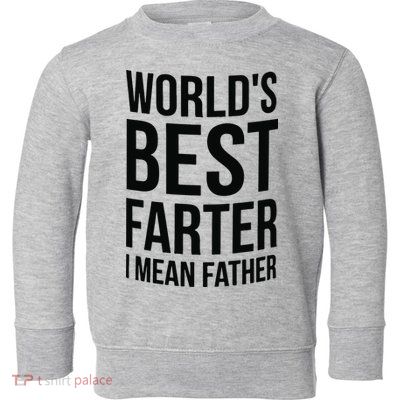 Worlds Best Father Toddler Sweatshirt