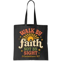 Walk By Faith Not By Sight 2 Corinthians 57 Christian Quote Bag
