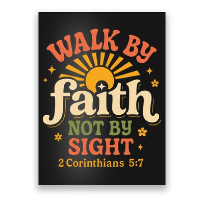 Walk By Faith Not By Sight 2 Corinthians 57 Christian Quote Poster