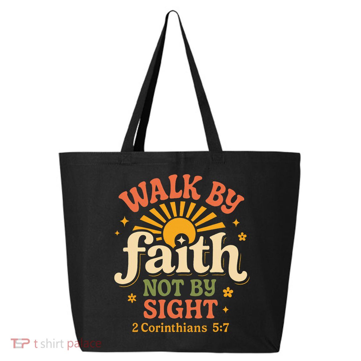 Walk By Faith Not By Sight 2 Corinthians 57 Christian Quote 25L Jumbo Tote
