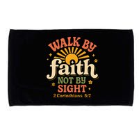 Walk By Faith Not By Sight 2 Corinthians 57 Christian Quote Microfiber Hand Towel