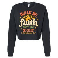 Walk By Faith Not By Sight 2 Corinthians 57 Christian Quote Cropped Pullover Crew