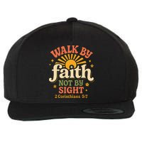 Walk By Faith Not By Sight 2 Corinthians 57 Christian Quote Wool Snapback Cap