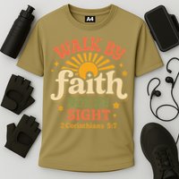 Walk By Faith Not By Sight 2 Corinthians 57 Christian Quote Performance Shirt
