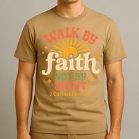 Walk By Faith Not By Sight 2 Corinthians 57 Christian Quote T-Shirt