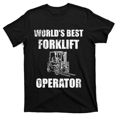 Worlds Best Forklift Operator. Forklift Certified T-Shirt