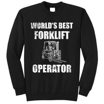 Worlds Best Forklift Operator. Forklift Certified Tall Sweatshirt