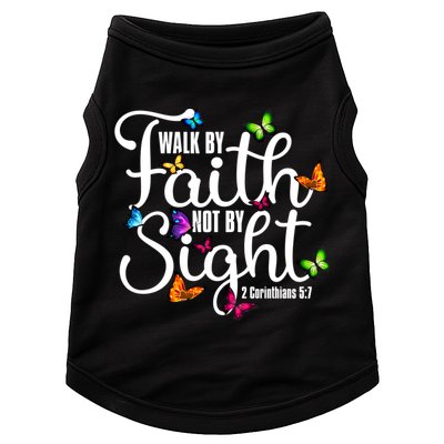 Walk By Faith Not By Sight 2 Corinthians 5 7 Butterfly Art Gift Doggie Tank