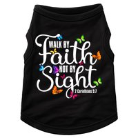 Walk By Faith Not By Sight 2 Corinthians 5 7 Butterfly Art Gift Doggie Tank