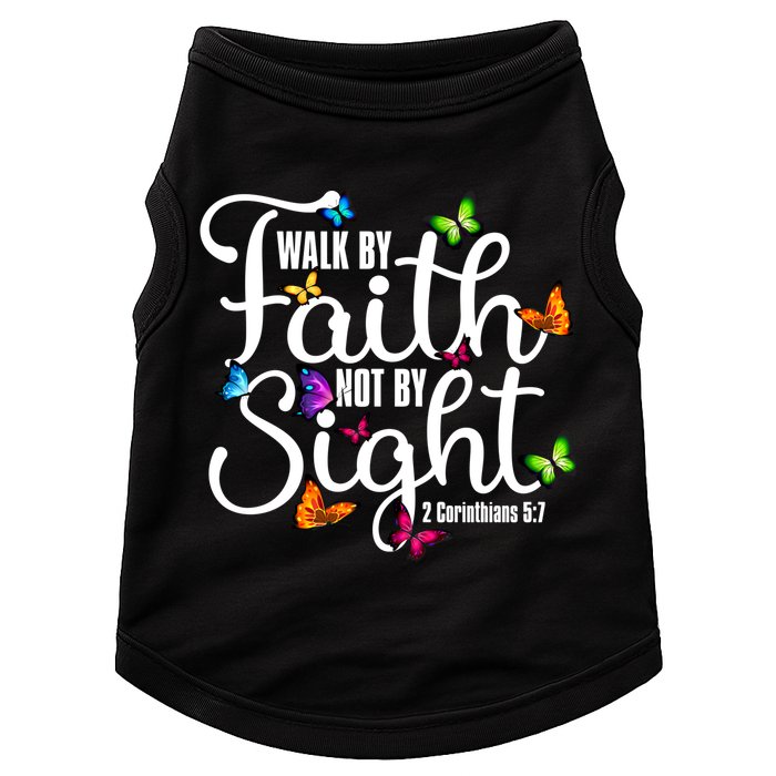 Walk By Faith Not By Sight 2 Corinthians 5 7 Butterfly Art Gift Doggie Tank