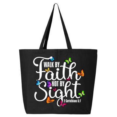 Walk By Faith Not By Sight 2 Corinthians 5 7 Butterfly Art Gift 25L Jumbo Tote
