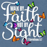 Walk By Faith Not By Sight 2 Corinthians 5 7 Butterfly Art Gift Garment-Dyed Sweatshirt