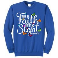 Walk By Faith Not By Sight 2 Corinthians 5 7 Butterfly Art Gift Sweatshirt