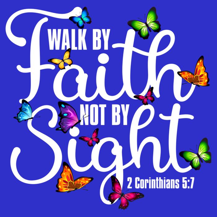Walk By Faith Not By Sight 2 Corinthians 5 7 Butterfly Art Gift Sweatshirt