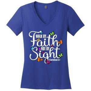 Walk By Faith Not By Sight 2 Corinthians 5 7 Butterfly Art Gift Women's V-Neck T-Shirt