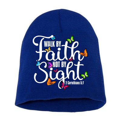 Walk By Faith Not By Sight 2 Corinthians 5 7 Butterfly Art Gift Short Acrylic Beanie