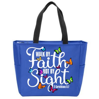 Walk By Faith Not By Sight 2 Corinthians 5 7 Butterfly Art Gift Zip Tote Bag