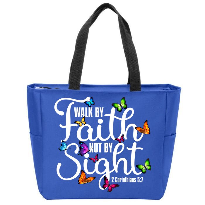 Walk By Faith Not By Sight 2 Corinthians 5 7 Butterfly Art Gift Zip Tote Bag