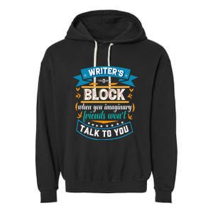 Writer's Block Funny Gift for Authors Poets Playwrights Garment-Dyed Fleece Hoodie