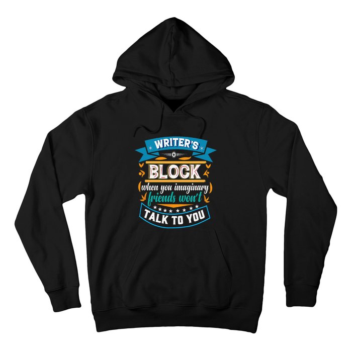 Writer's Block Funny Gift for Authors Poets Playwrights Hoodie