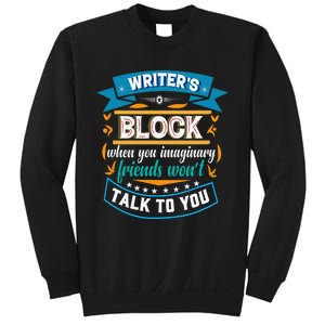 Writer's Block Funny Gift for Authors Poets Playwrights Sweatshirt