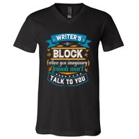 Writer's Block Funny Gift for Authors Poets Playwrights V-Neck T-Shirt