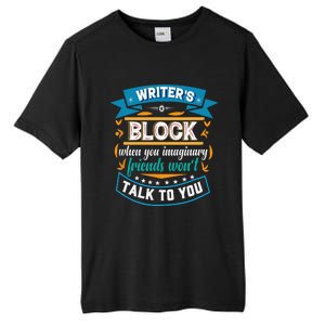 Writer's Block Funny Gift for Authors Poets Playwrights Tall Fusion ChromaSoft Performance T-Shirt